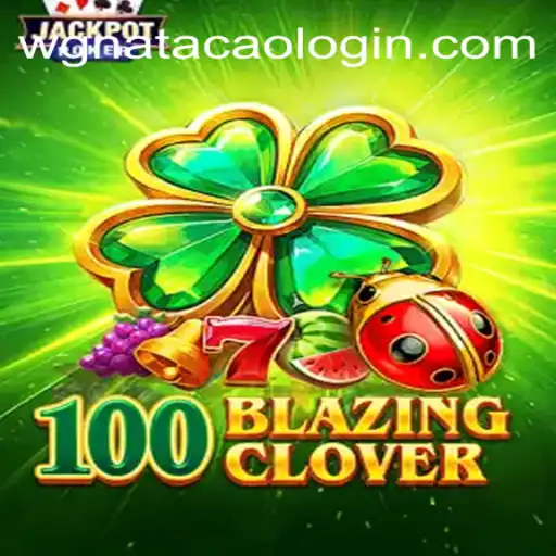 100BlazingClover: Descubra o Jogo Que Está Conquistando o Mundo