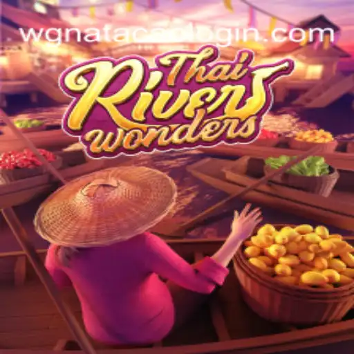 Descubra ThaiRiverWonders: O Novo Fenômeno dos Jogos.